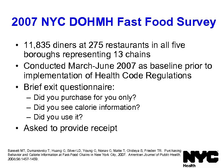 2007 NYC DOHMH Fast Food Survey • 11, 835 diners at 275 restaurants in