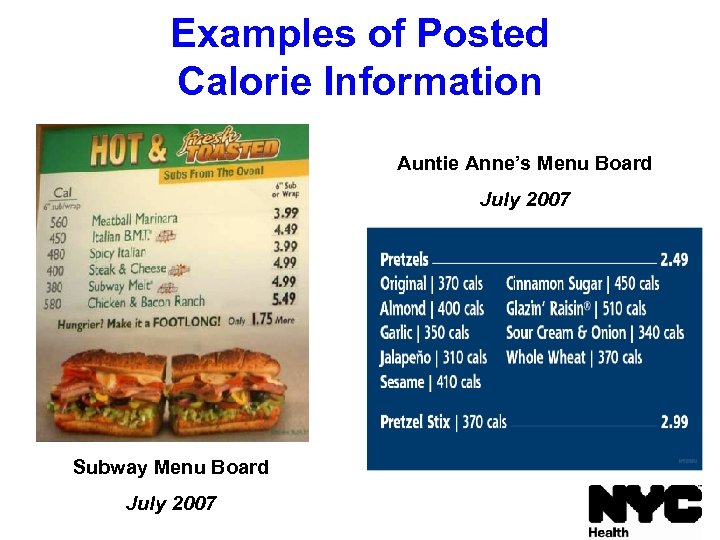 Examples of Posted Calorie Information Auntie Anne’s Menu Board July 2007 Subway Menu Board