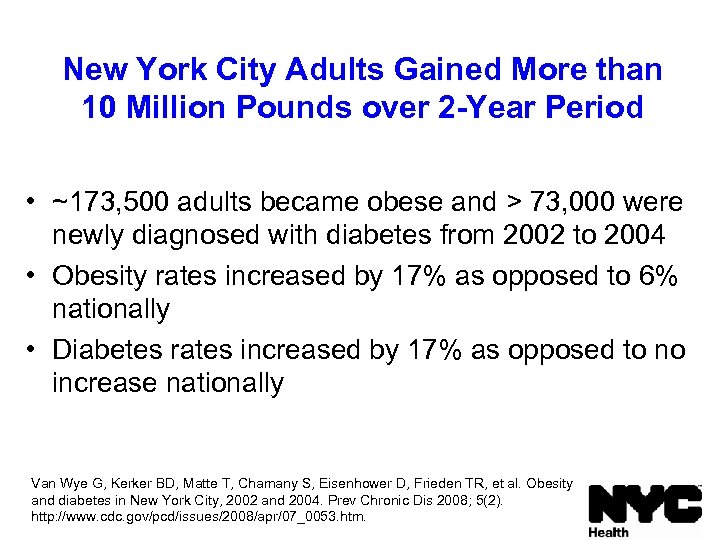 New York City Adults Gained More than 10 Million Pounds over 2 -Year Period