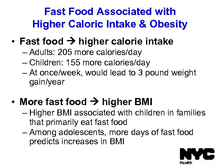 Fast Food Associated with Higher Caloric Intake & Obesity • Fast food higher calorie