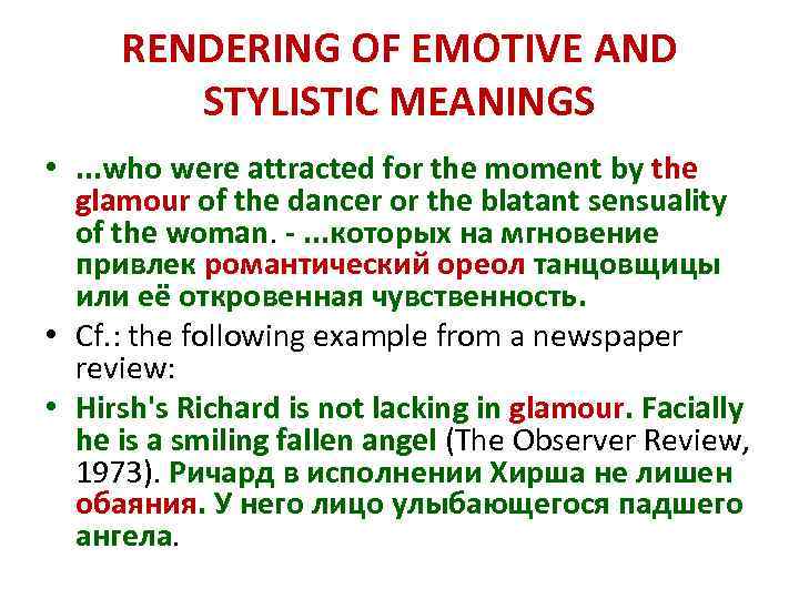 RENDERING OF EMOTIVE AND STYLISTIC MEANINGS • . . . who were attracted for