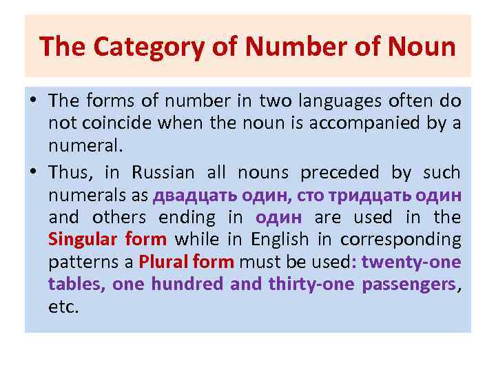 The Category of Number of Noun • The forms of number in two languages