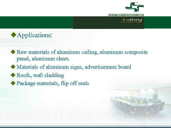 u. Applications: u Raw materials of aluminum ceiling, aluminum composite panel, aluminum sheet. u