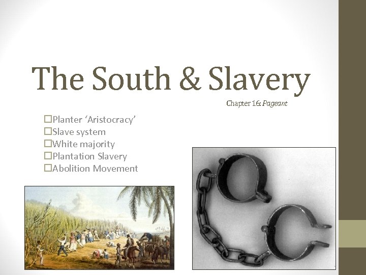 The South & Slavery Chapter 16: Pageant o. Planter ‘Aristocracy’ o. Slave system o.
