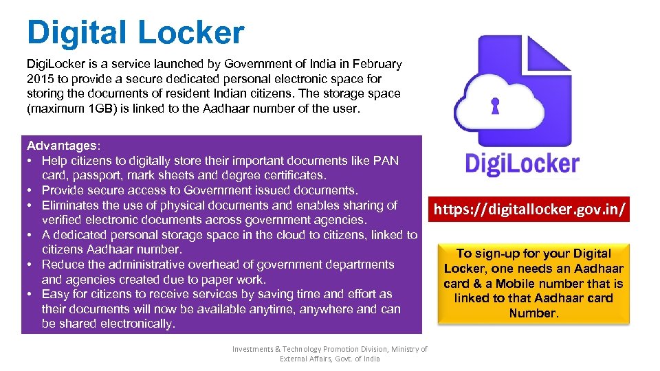 Digital Locker Digi. Locker is a service launched by Government of India in February