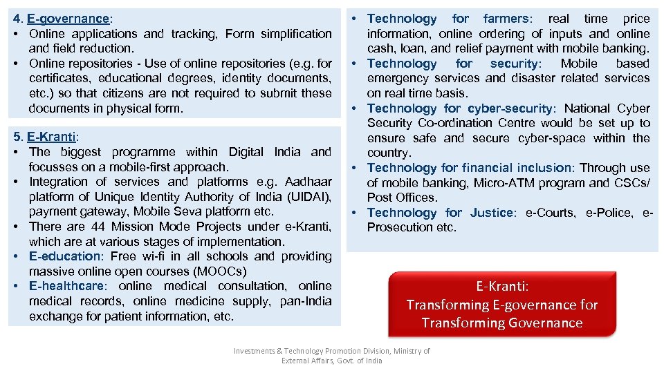 4. E-governance: • Online applications and tracking, Form simplification and field reduction. • Online