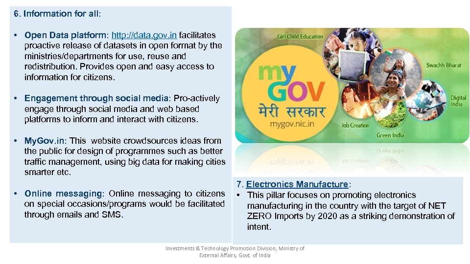 6. Information for all: • Open Data platform: http: //data. gov. in facilitates proactive