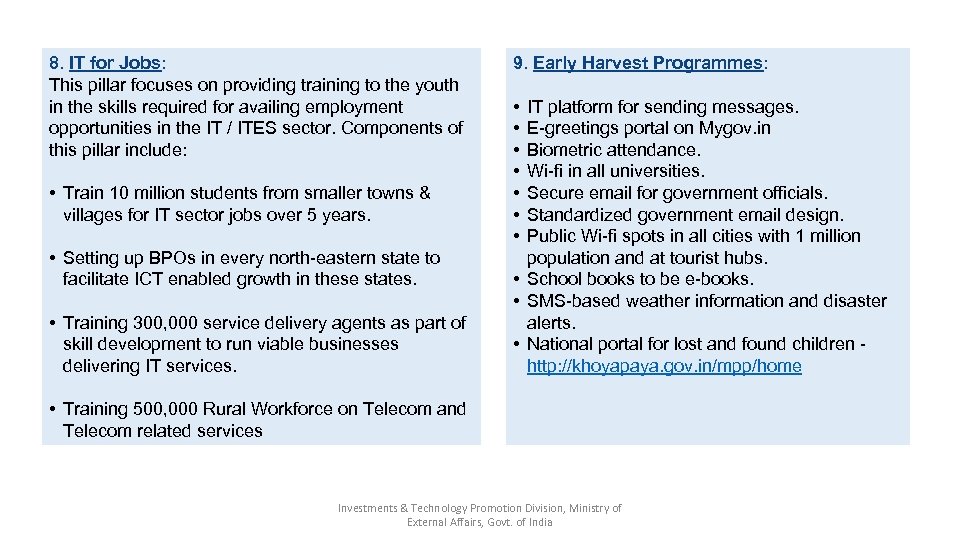 8. IT for Jobs: This pillar focuses on providing training to the youth in