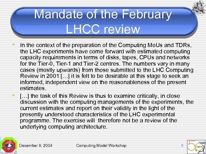 Mandate of the February LHCC review • In the context of the preparation of