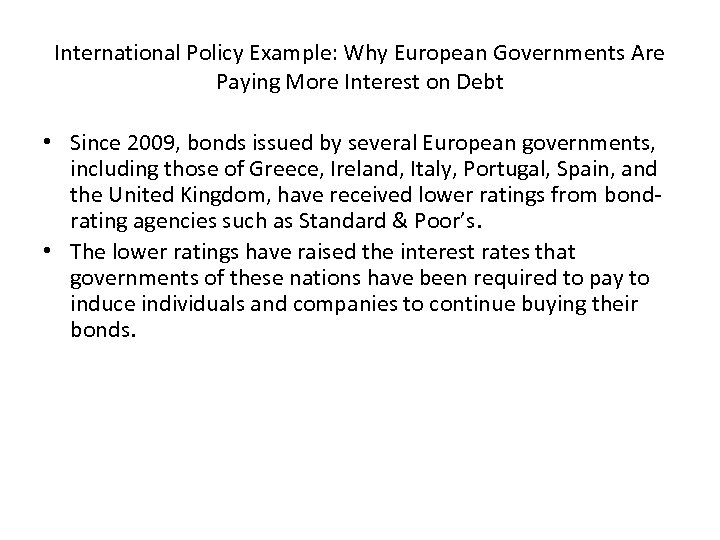 International Policy Example: Why European Governments Are Paying More Interest on Debt • Since