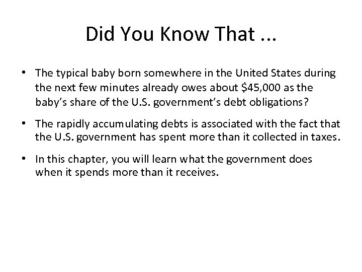 Did You Know That. . . • The typical baby born somewhere in the