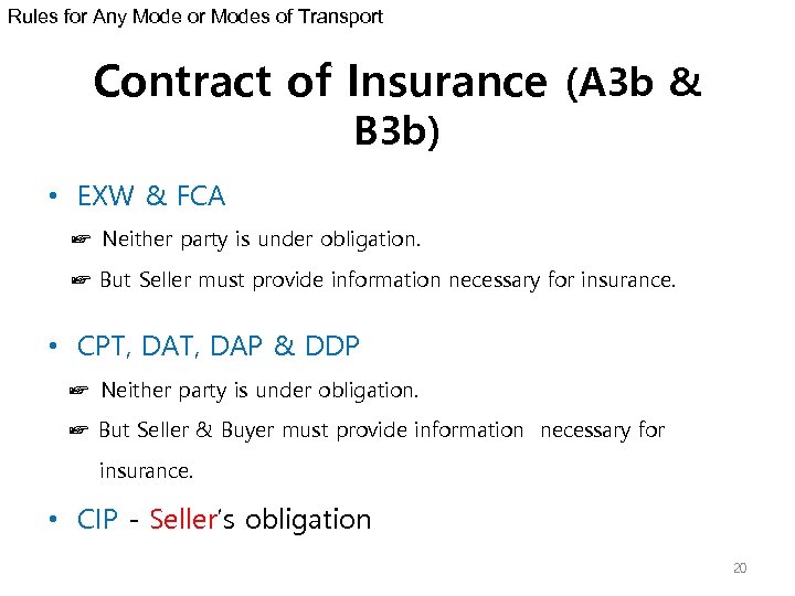 Rules for Any Mode or Modes of Transport Contract of Insurance (A 3 b
