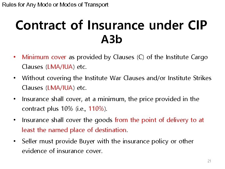 Rules for Any Mode or Modes of Transport Contract of Insurance under CIP A