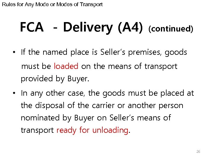 Rules for Any Mode or Modes of Transport FCA - Delivery (A 4) (continued)