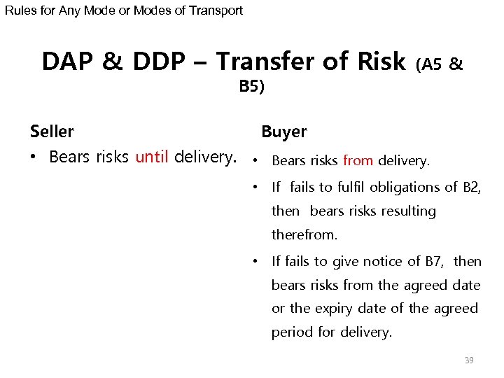Rules for Any Mode or Modes of Transport DAP & DDP – Transfer of