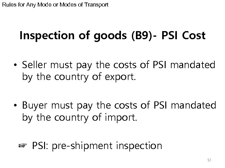Rules for Any Mode or Modes of Transport Inspection of goods (B 9)- PSI