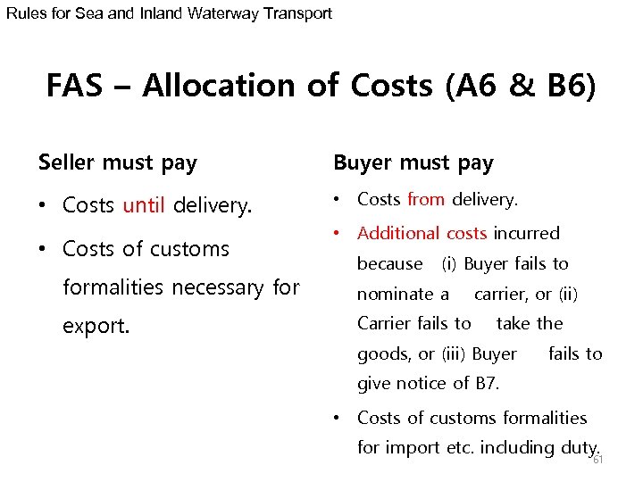 Rules for Sea and Inland Waterway Transport FAS – Allocation of Costs (A 6