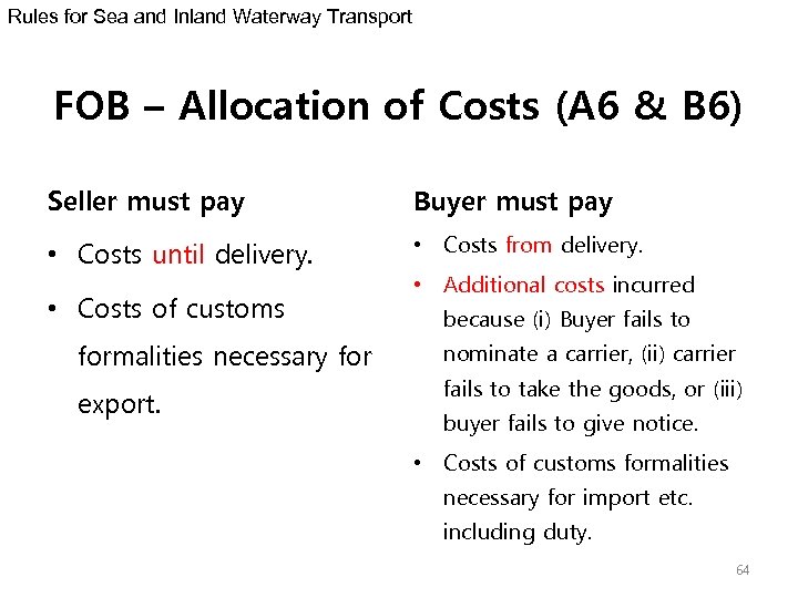 Rules for Sea and Inland Waterway Transport FOB – Allocation of Costs (A 6