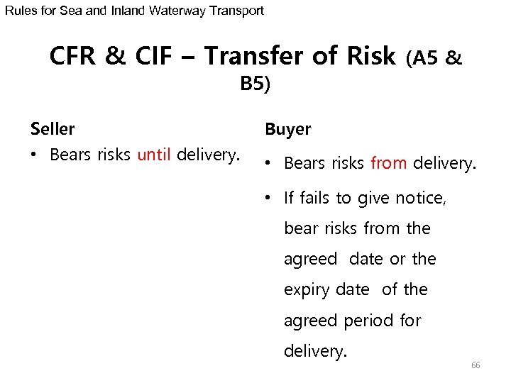 Rules for Sea and Inland Waterway Transport CFR & CIF – Transfer of Risk
