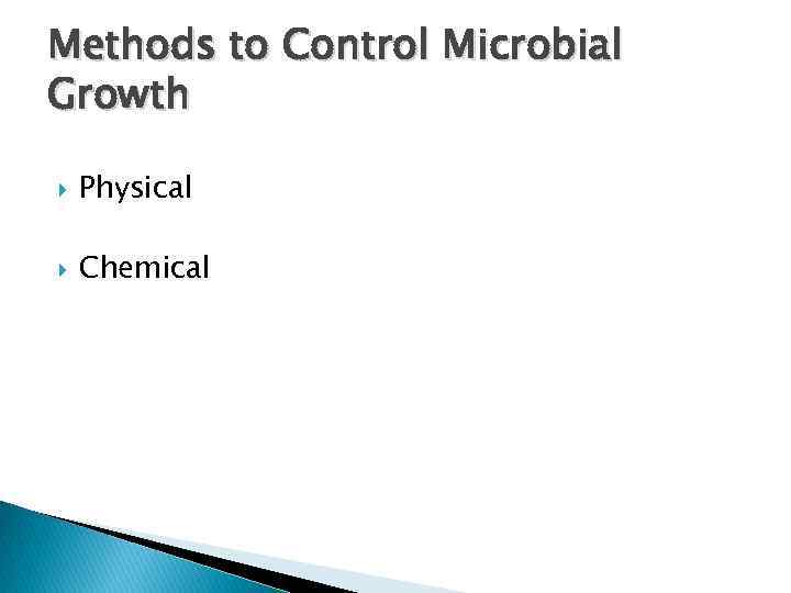 Methods to Control Microbial Growth Physical Chemical 