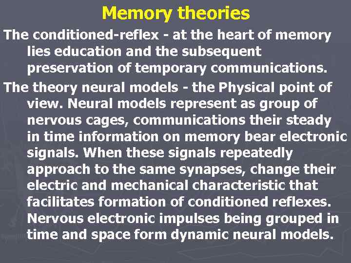 Memory theories The conditioned-reflex - at the heart of memory lies education and the