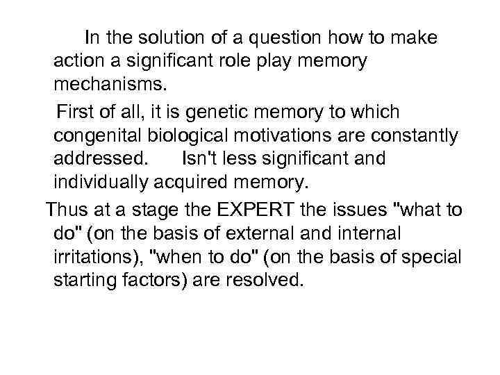 In the solution of a question how to make action a significant role play
