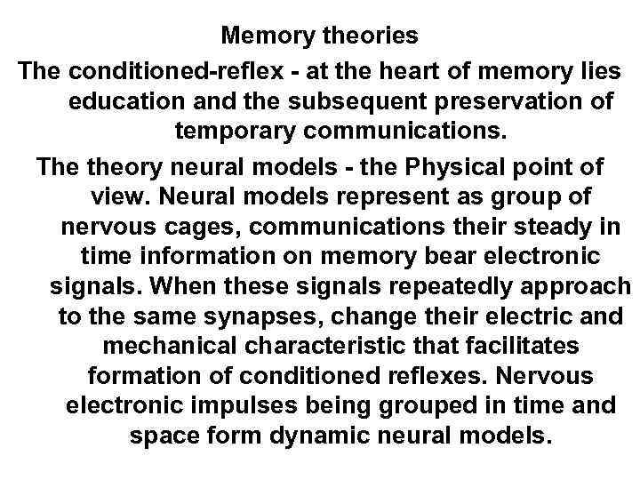 Memory theories The conditioned-reflex - at the heart of memory lies education and the