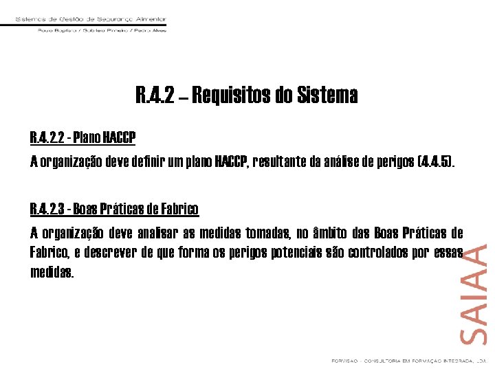 R. 4. 2 – Requisitos do Sistema R. 4. 2. 2 - Plano HACCP