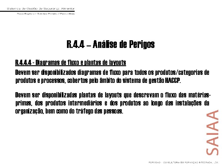 R. 4. 4 – Análise de Perigos R. 4. 4. 4 - Diagramas de