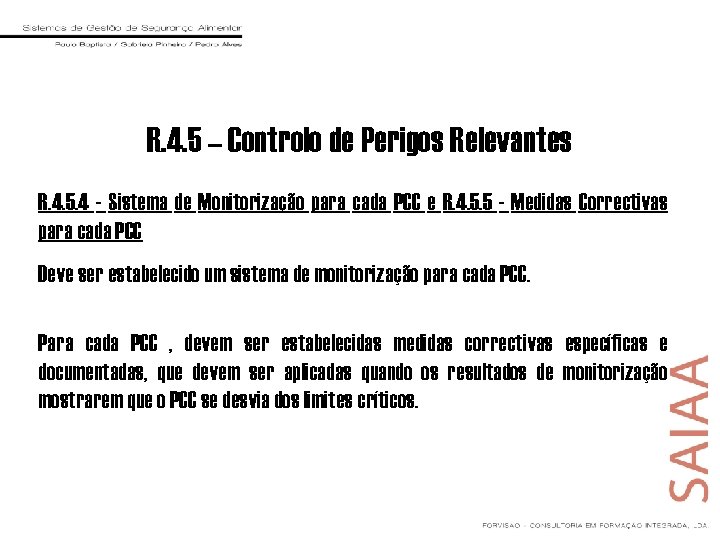 R. 4. 5 – Controlo de Perigos Relevantes R. 4. 5. 4 - Sistema