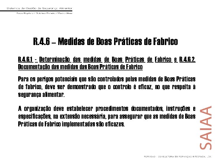 R. 4. 6 – Medidas de Boas Práticas de Fabrico R. 4. 6. 1