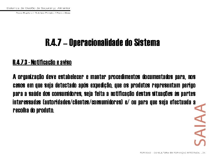 R. 4. 7 – Operacionalidade do Sistema R. 4. 7. 3 - Notificação e