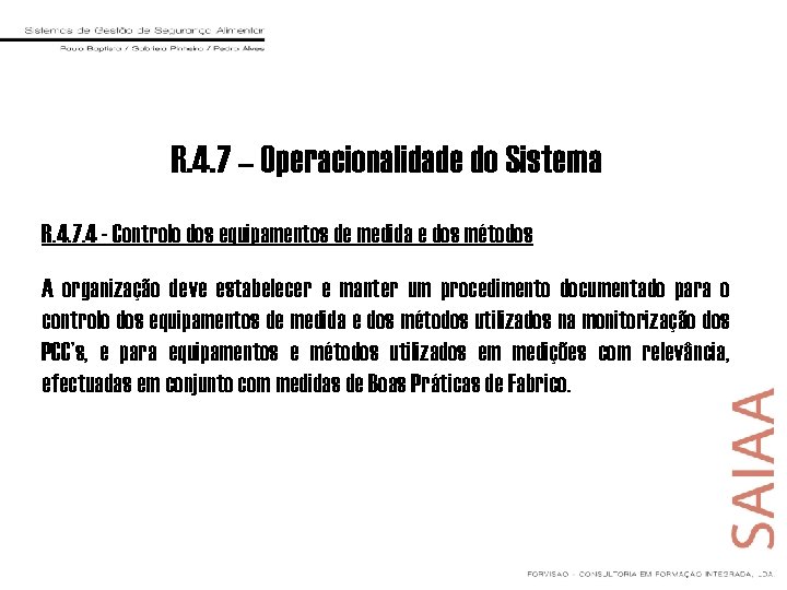 R. 4. 7 – Operacionalidade do Sistema R. 4. 7. 4 - Controlo dos