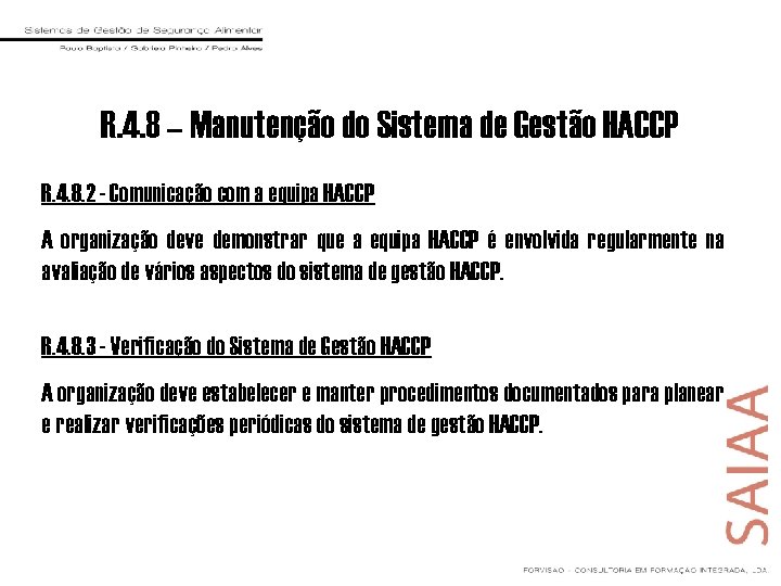 R. 4. 8 – Manutenção do Sistema de Gestão HACCP R. 4. 8. 2