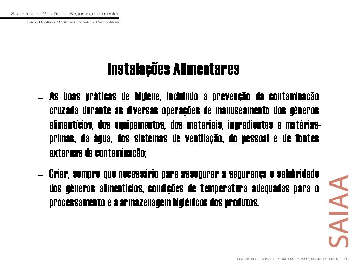 Instalações Alimentares – As boas práticas de higiene, incluindo a prevenção da contaminação cruzada