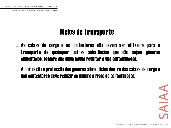 Meios de Transporte – As caixas de carga e os contentores não devem ser