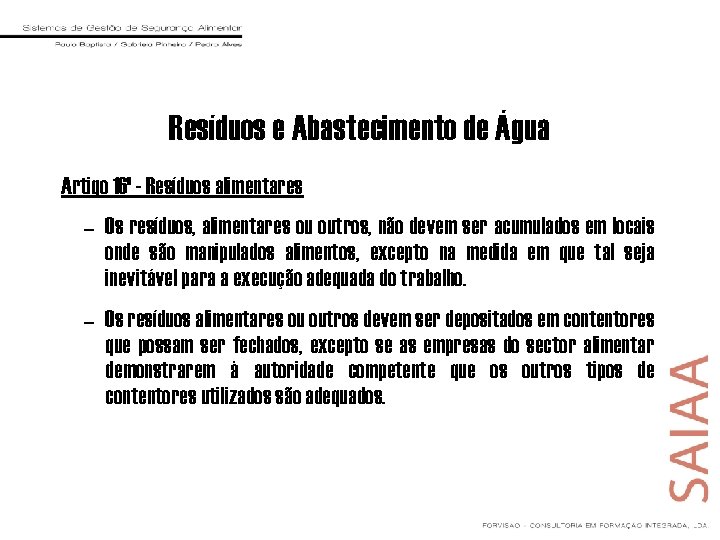 Resíduos e Abastecimento de Água Artigo 16º - Resíduos alimentares – Os resíduos, alimentares