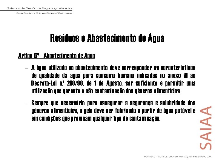 Resíduos e Abastecimento de Água Artigo 17º - Abastecimento de Água – A água