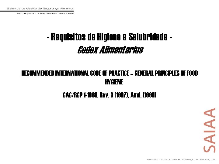 - Requisitos de Higiene e Salubridade - Codex Alimentarius RECOMMENDED INTERNATIONAL CODE OF PRACTICE