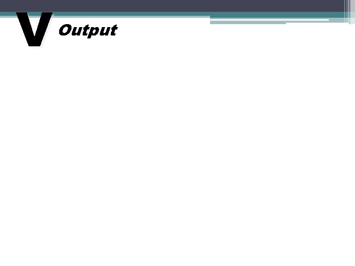 V Output 