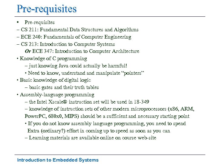 Pre-requisites • Pre-requisites – CS 211: Fundamental Data Structures and Algorithms – ECE 240: