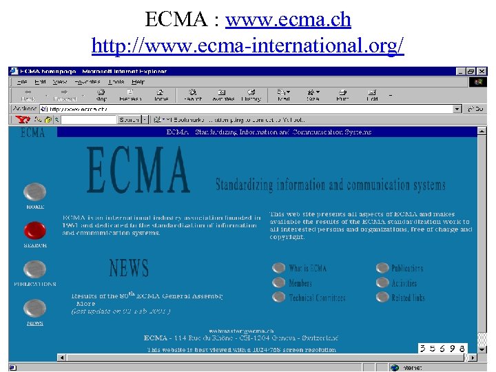 ECMA : www. ecma. ch http: //www. ecma-international. org/ 