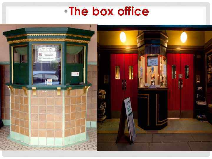  • The box office 