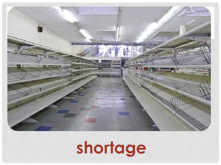 shortage 