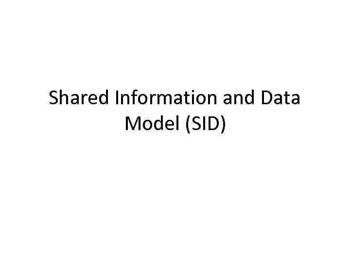 Shared Information and Data Model (SID) 