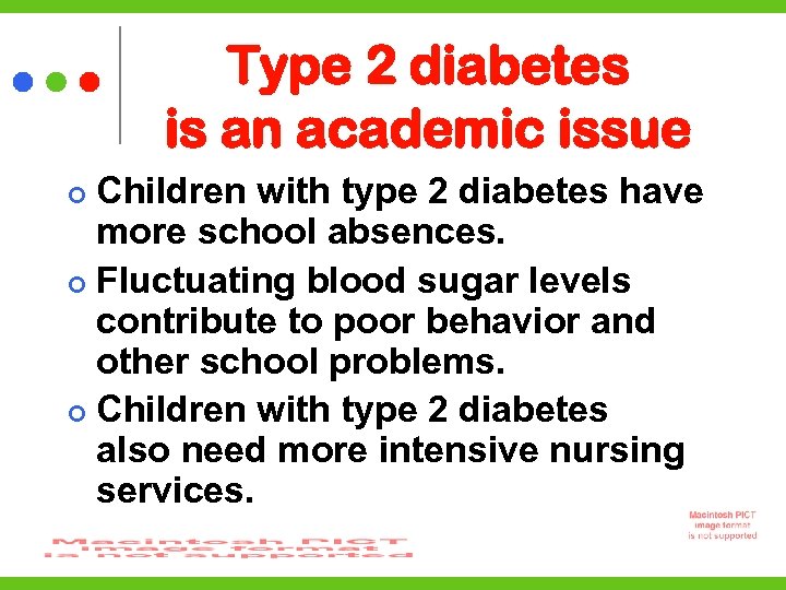 Type 2 diabetes is an academic issue Children with type 2 diabetes have more