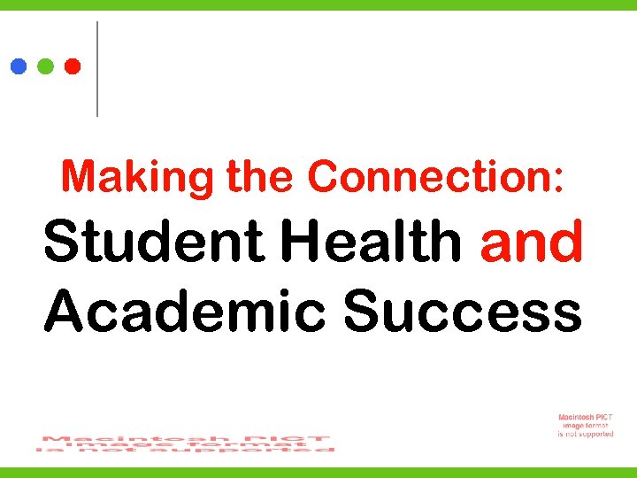 Making the Connection: Student Health and Academic Success 