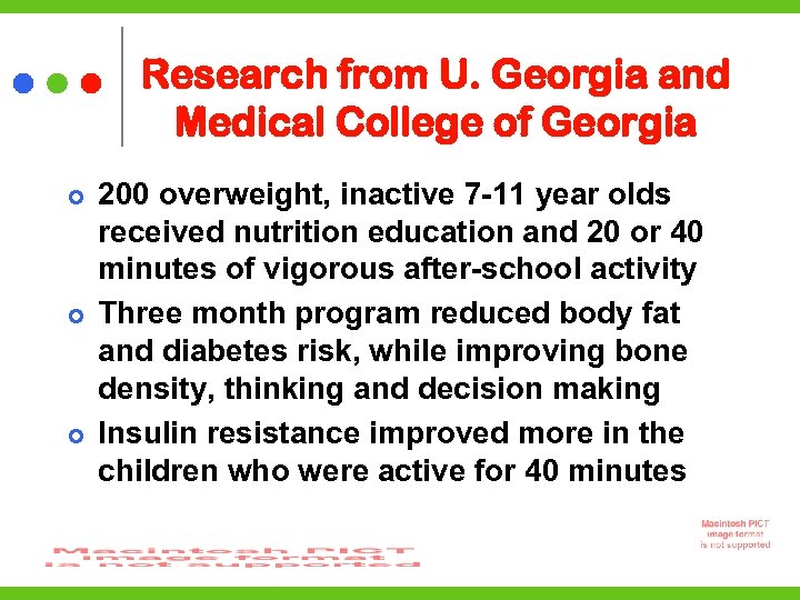 Research from U. Georgia and Medical College of Georgia 200 overweight, inactive 7 -11