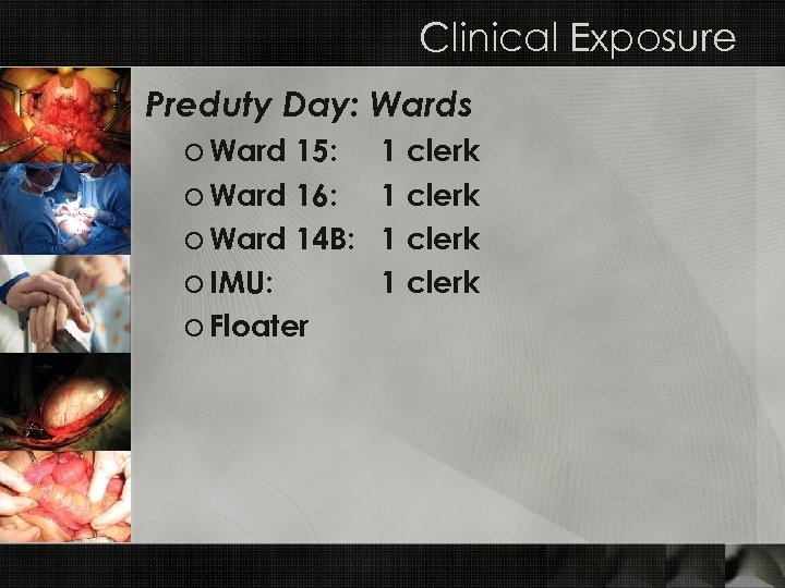 Clinical Exposure Preduty Day: Wards o Ward 15: o Ward 16: o Ward 14