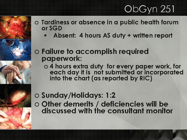 Ob. Gyn 251 o Tardiness or absence in a public health forum or SGD